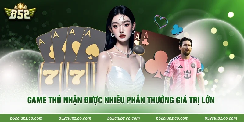 Thành viên chính thức nhận được nhiều phần thưởng giá trị lớn