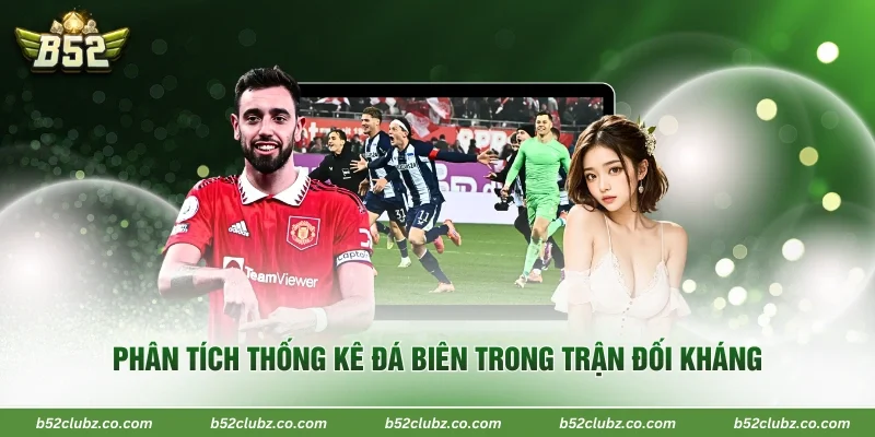 Phân tích thống kê đá biên trong trận đối kháng